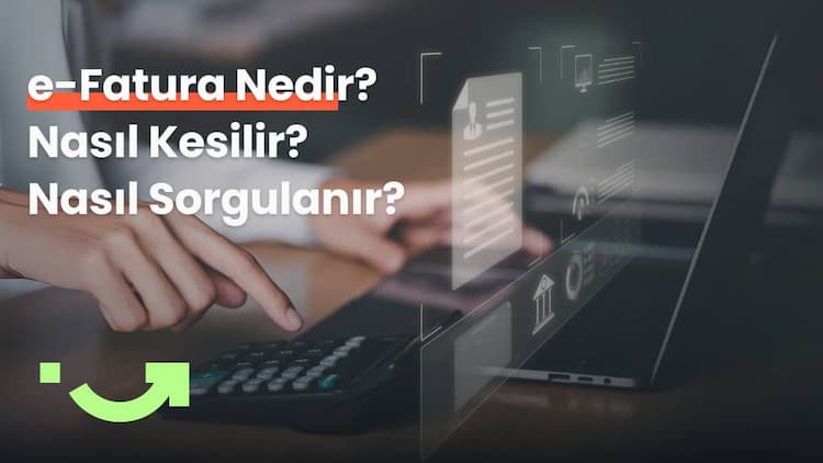 e-Fatura Nedir?