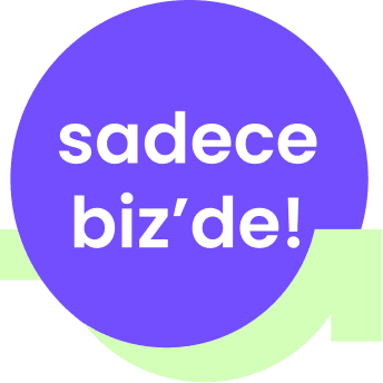 sadece bizde